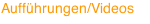 Aufführungen/Videos